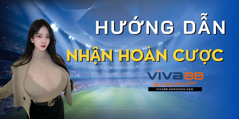 Hoàn cược Viva88 là như thế nào?